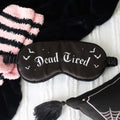 Gothic Gifts Dead Tired Satin Sleep Mask - DevilGothic DevilGothic